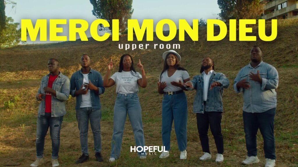 Merci Mon Dieu - Upper Room